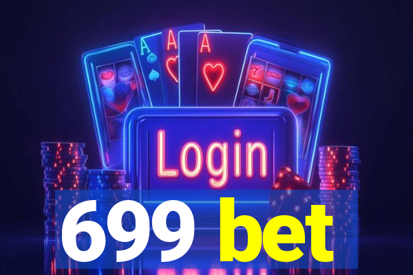 699 bet